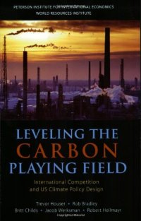 cover of the book Leveling the Carbon Playing Field: International Competition and Us Climate Policy Design