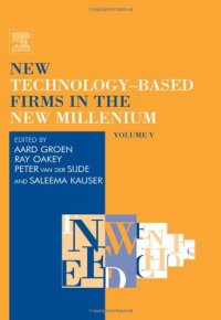 cover of the book New Technology-Based Firms in the New Millennium, V, Volume 5 (New Technology-Based Firms) (New Technology-Based Firms) (New Technology-Based Firms)