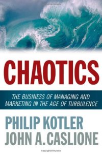 cover of the book Chaotics: The Business of Managing and Marketing in the Age of Turbulence