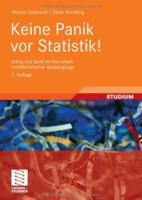 cover of the book Keine Panik vor Statistik!: Erfolg und Spaß im Horrorfach nichttechnischer Studiengänge, 2. Auflage