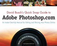 cover of the book David Busch's Quick Snap Guide to Adobe Photoshop.com: An Instant Start-Up Manual for Editing and Sharing Your Photos Online