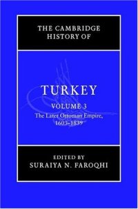 cover of the book The Cambridge History of Turkey: Volume 3, The Later Ottoman Empire, 1603-1839