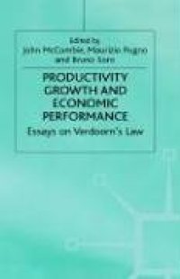 cover of the book Productivity Growth and Economic Performance: Essays on Verdoorn's Law