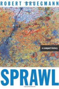 cover of the book Sprawl: A Compact History