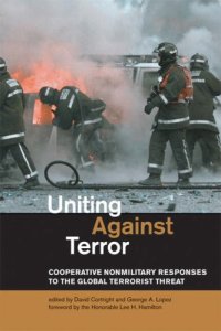 cover of the book Uniting Against Terror: Cooperative Nonmilitary Responses to the Global Terrorist Threat