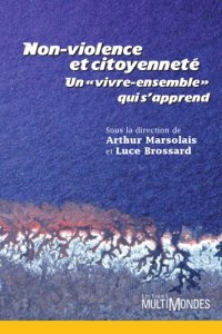 cover of the book Non-violence et citoyenneté : un vivre-ensemble qui s'apprend