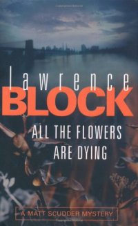 cover of the book All The Flowers Are Dying