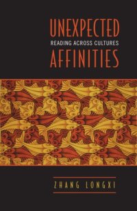 cover of the book Unexpected Affinities: Reading across Cultures (Alexander Lectures)