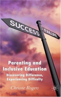 cover of the book Parenting  and Inclusive Education: Discovering Difference, Experiencing Difficulty