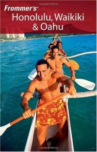 cover of the book Frommer's Honolulu, Waikiki & Oahu (2005)  (Frommer's Complete)