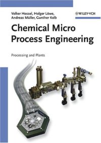 cover of the book Chemical Micro Process Engineering: Processing and Plants