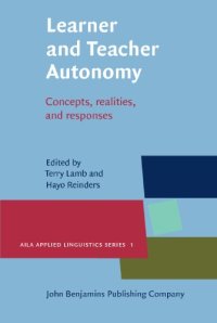 cover of the book Learner and Teacher Autonomy: Concepts, realities, and responses (AILA Applied Linguistics Series, Volume 1)