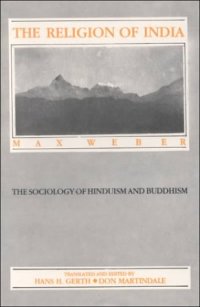 cover of the book The Religion of India: The Sociology of Hinduism and Buddhism