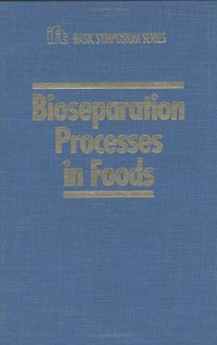cover of the book Bioseparation Processes in Foods (I F T Basic Symposium Series 10)