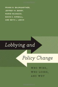 cover of the book Lobbying and Policy Change: Who Wins, Who Loses, and Why