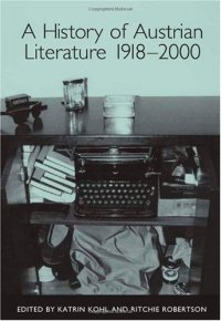 cover of the book A History of Austrian Literature 1918-2000 (Studies in German Literature, Linguistics, and Culture)