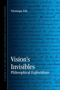 cover of the book Vision’s Invisibles: Philosophical Explorations