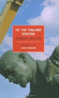 cover of the book To the Finland Station: A Study in the Writing and Acting of History