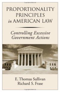 cover of the book Proportionality Principles in American Law: Controlling Excessive Government Actions