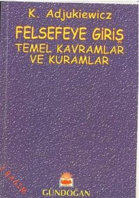 cover of the book Felsefeye Giris - Temel Kavramlar ve Kuramlar