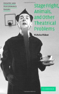 cover of the book Stage Fright, Animals, and Other Theatrical Problems (Theatre and Performance Theory)