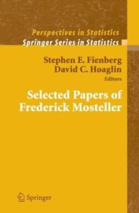 cover of the book Selected Papers of Frederick Mosteller (Springer Series in Statistics)