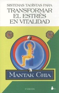 cover of the book Sistemas taoistas para transformar el estres en vitalidad  Spanish