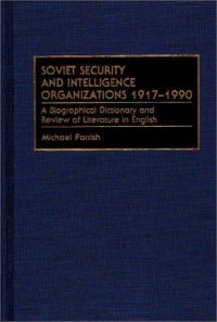 cover of the book Soviet Security and Intelligence Organizations 1917-1990: A Biographical Dictionary and Review of Literature in English