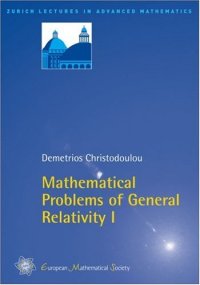 cover of the book Mathematical Problems of General Relativity I