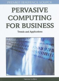 cover of the book Pervasive Computing for Business: Trends and Applications (Premier Reference Source)