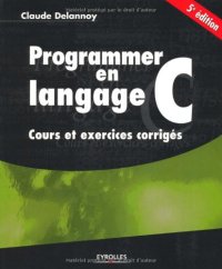 cover of the book Programmer en langage C: Cours et exercices corriges, 5e edition