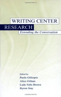 cover of the book Writing Center Research: Extending the Conversation