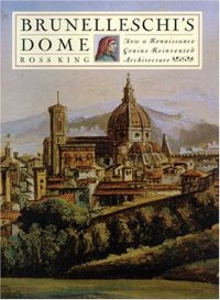 cover of the book Brunelleschi's Dome: How a Renaissance Genius Reinvented Architecture