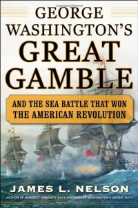 cover of the book George Washington's Great Gamble: And the Sea Battle That Won the American Revolution