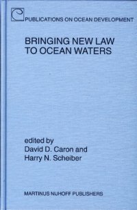 cover of the book Bringing New Law To Ocean Waters (Publications on Ocean Development)