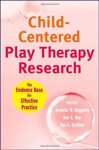 cover of the book Child-Centered Play Therapy Research: The Evidence Base for Effective Practice