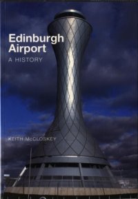 cover of the book Edinburgh Airport: A History