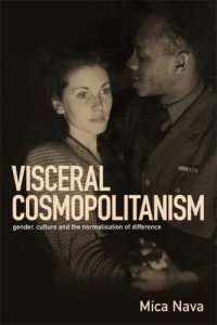 cover of the book Visceral Cosmopolitanism: Gender, Culture and the Normalisation of Difference