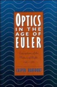 cover of the book Optics in the Age of Euler: Conceptions of the Nature of Light, 1700-1795