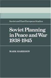 cover of the book Soviet Planning in Peace and War, 1938-1945