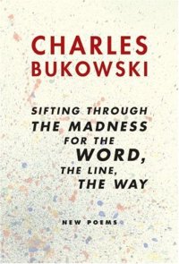 cover of the book Sifting through the madness for the word, the line, the way: New Poems