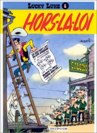 cover of the book Lucky Luke 06: Hors-La-Loi (French Edition)