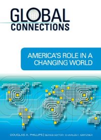 cover of the book America's Role in a Changing World (Global Connections)