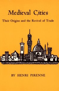 cover of the book Medieval Cities: Their Origins and the Revival of Trade