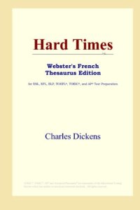 cover of the book Hard Times (Webster's French Thesaurus Edition)