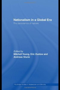 cover of the book Nationalism in a Global Era: The Persistence of Nations (Nationalism and Ethnicity  Routledge Studies in Nationalism and Ethnicity)