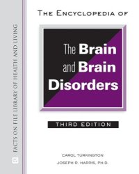 cover of the book The Encyclopedia of the Brain and Brain Disorders, 3rd Edition (Facts on File Library of Health and Living)