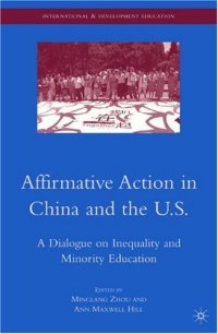 cover of the book Affirmative Action in China and the U.S.: A Dialogue on Inequality and Minority Education (International & Development Education)