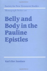 cover of the book Belly and Body in the Pauline Epistles (Society for New Testament Studies Monograph Series)