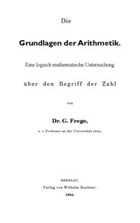 cover of the book Die Grundlagen der Arithmetik. Eine logisch mathematische Untersuchung uber den Begriff der Zahl